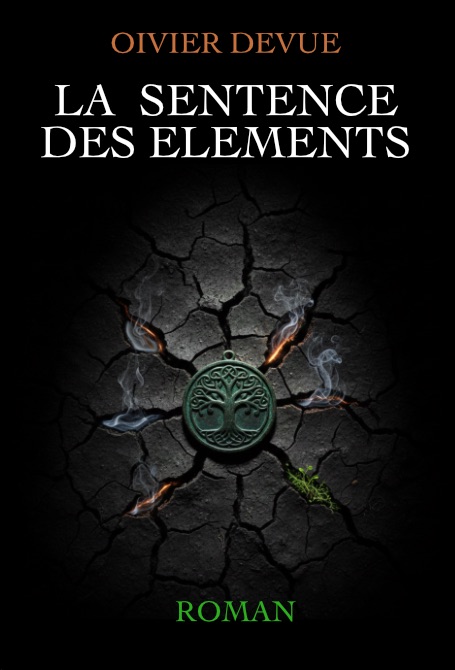 La Sentence des Éléments - Roman d'Olivier Devue